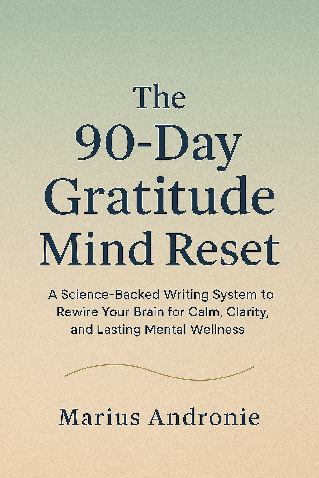 The 90-Day Gratitude Mind Reset